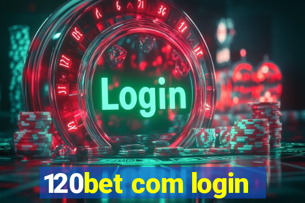 120bet com login